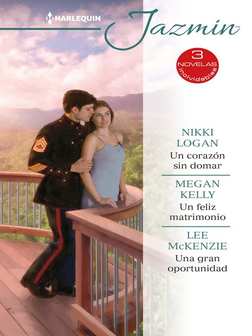 Title details for Un corazón sin domar--Un feliz matrimonio--Una gran oportunidad by Nikki Logan - Available
